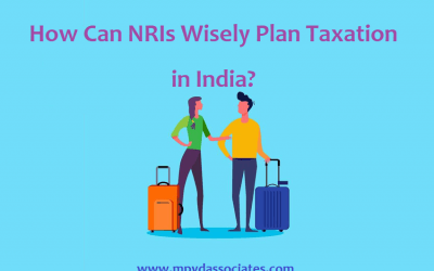 How Can NRIs Wisely Plan Taxation in India?