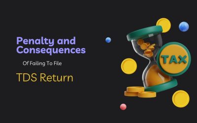 Penalty and Consequences of Failing to File TDS Returns