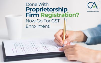 Done With Proprietorship Firm Registration? Now Go For GST Enrollment!