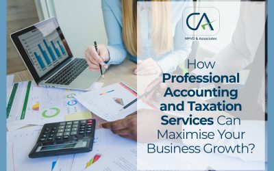 How Professional Accounting and Taxation Services Can Maximise Your Business Growth?